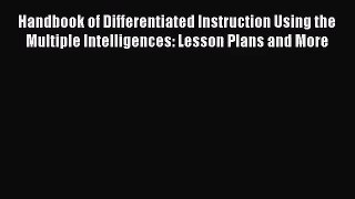 [PDF Download] Handbook of Differentiated Instruction Using the Multiple Intelligences: Lesson