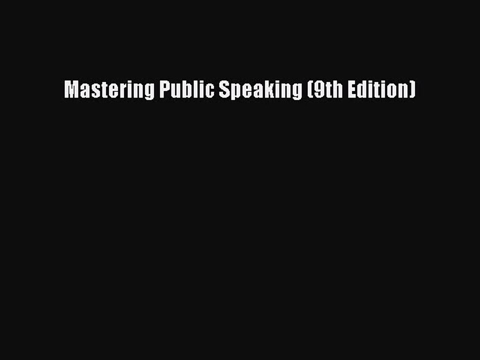 (PDF Download) Mastering Public Speaking (9th Edition) Download