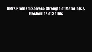 [PDF Download] REA's Problem Solvers: Strength of Materials & Mechanics of Solids [PDF] Online