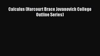 [PDF Download] Calculus (Harcourt Brace Jovanovich College Outline Series) [Read] Online