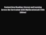[PDF Download] Content Area Reading: Literacy and Learning Across the Curriculum (with MyEducationLab)