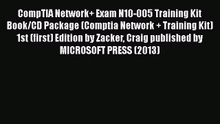[PDF Download] CompTIA Network+ Exam N10-005 Training Kit Book/CD Package (Comptia Network