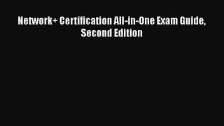[PDF Download] Network+ Certification All-in-One Exam Guide Second Edition [Read] Online