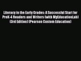 [PDF Download] Literacy in the Early Grades: A Successful Start for PreK-4 Readers and Writers