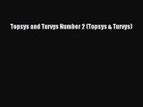 (PDF Download) Topsys and Turvys Number 2 (Topsys & Turvys) Read Online