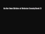 On Her Own (Brides of Webster County Book 2)  Free PDF