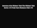 Invasion of the Widows' Club (The Widows' Club Series #2) (Truly Yours Romance Club #11)  Free