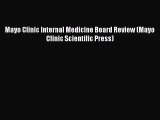 [PDF Download] Mayo Clinic Internal Medicine Board Review (Mayo Clinic Scientific Press) [PDF]