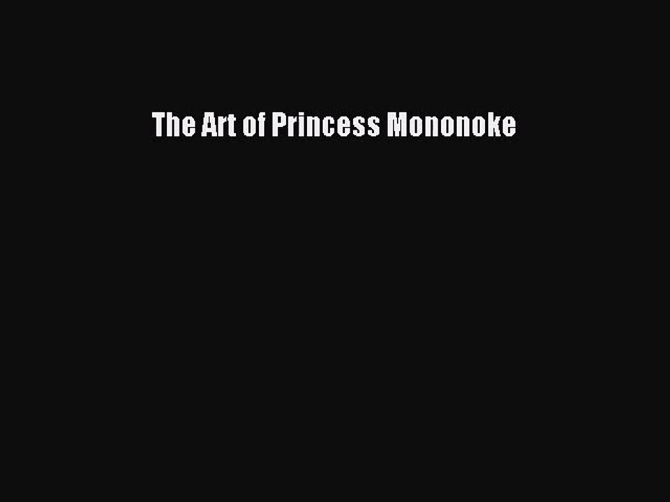 (PDF Download) The Art of Princess Mononoke Download