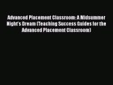 [PDF Download] Advanced Placement Classroom: A Midsummer Night's Dream (Teaching Success Guides