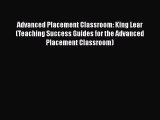 [PDF Download] Advanced Placement Classroom: King Lear (Teaching Success Guides for the Advanced