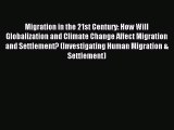 (PDF Download) Migration in the 21st Century: How Will Globalization and Climate Change Affect