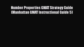 [PDF Download] Number Properties GMAT Strategy Guide (Manhattan GMAT Instructional Guide 5)