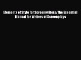 (PDF Download) Elements of Style for Screenwriters: The Essential Manual for Writers of Screenplays