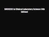 [PDF Download] SUCCESS! in Clinical Laboratory Science (4th Edition) [Read] Full Ebook
