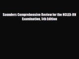 [PDF Download] Saunders Comprehensive Review for the NCLEX-RN Examination 5th Edition [Download]