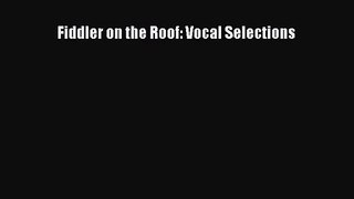 (PDF Download) Fiddler on the Roof: Vocal Selections Download