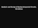 Analysis and Design of Analog Integrated Circuits 5th Edition Read Online PDF