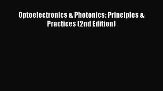 Optoelectronics & Photonics: Principles & Practices (2nd Edition)  Read Online Book