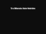 [PDF Download] Tir a'Mhurain: Outer Hebrides [Read] Full Ebook