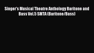 (PDF Download) Singer's Musical Theatre Anthology Baritone and Bass Vol.5 SMTA (Baritone/Bass)