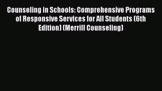 [PDF Download] Counseling in Schools: Comprehensive Programs of Responsive Services for All