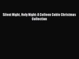 Silent Night Holy Night: A Colleen Coble Christmas Collection  PDF Download