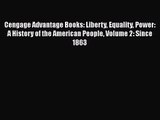 [PDF Download] Cengage Advantage Books: Liberty Equality Power: A History of the American People