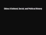 [PDF Download] China: A Cultural Social and Political History [Download] Full Ebook