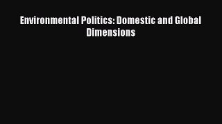 [PDF Download] Environmental Politics: Domestic and Global Dimensions [PDF] Full Ebook