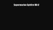 [PDF Download] Supermarine Spitfire Mk V [Read] Online