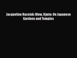 [PDF Download] Jacqueline Hassink: View Kyoto: On Japanese Gardens and Temples [PDF] Full Ebook