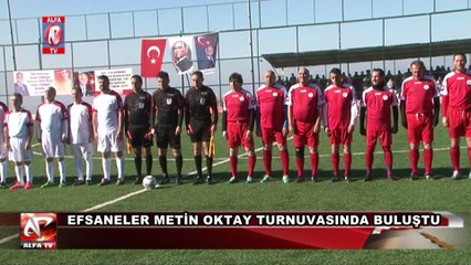 Efsaneler Metin Oktay Turnuvasında Buluştu
