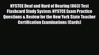 [PDF Download] NYSTCE Deaf and Hard of Hearing (063) Test Flashcard Study System: NYSTCE Exam