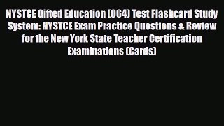 [PDF Download] NYSTCE Gifted Education (064) Test Flashcard Study System: NYSTCE Exam Practice