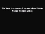 (PDF Download) The West: Encounters & Transformations Volume 2: Since 1550 (4th Edition) Read