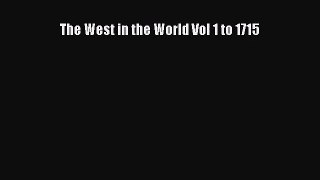 (PDF Download) The West in the World Vol 1 to 1715 Read Online