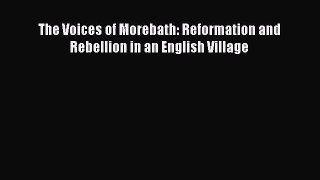 (PDF Download) The Voices of Morebath: Reformation and Rebellion in an English Village Download