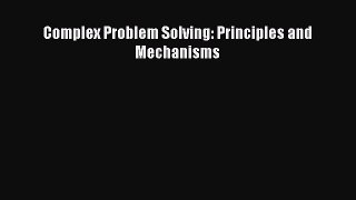 PDF Download Complex Problem Solving: Principles and Mechanisms Read Online