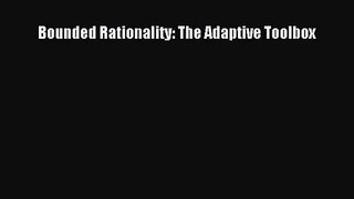 PDF Download Bounded Rationality: The Adaptive Toolbox Download Online