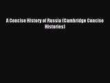 (PDF Download) A Concise History of Russia (Cambridge Concise Histories) PDF