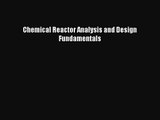 Chemical Reactor Analysis and Design Fundamentals  Free Books