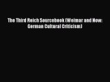 (PDF Download) The Third Reich Sourcebook (Weimar and Now: German Cultural Criticism) Download