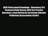 [PDF Download] AEPA Professional Knowledge - Elementary (91) Flashcard Study System: AEPA Test