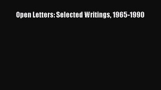 (PDF Download) Open Letters: Selected Writings 1965-1990 Read Online
