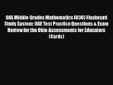 [PDF Download] OAE Middle Grades Mathematics (030) Flashcard Study System: OAE Test Practice