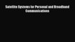 [PDF Download] Satellite Systems for Personal and Broadband Communications [Read] Online