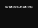 [PDF Download] Four-by-four Driving: Off-roader Driving [Download] Full Ebook