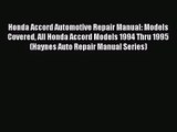 [PDF Download] Honda Accord Automotive Repair Manual: Models Covered All Honda Accord Models