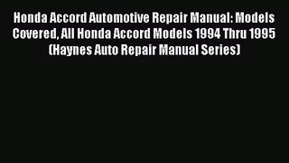 [PDF Download] Honda Accord Automotive Repair Manual: Models Covered All Honda Accord Models